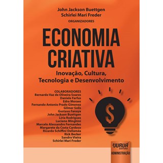 Livro - Economia Criativa - Inovacao, Cultura, Tecnologia e Desenvolvimento - Buettgen/freder