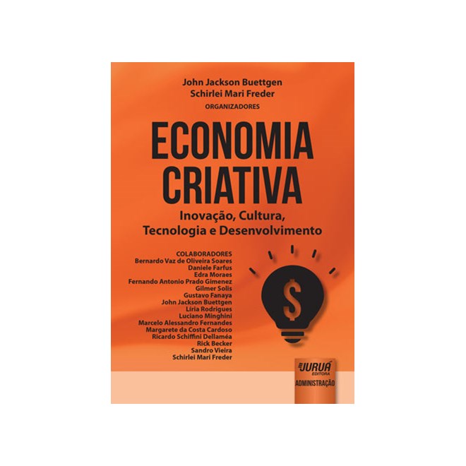 Livro - Economia Criativa - Inovacao, Cultura, Tecnologia e Desenvolvimento - Buettgen/freder