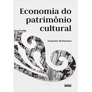 Livro - Economia do Patrimônio Cultural  - Benhamou