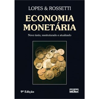 Livro - Economia Monetaria - Livro-texto - Lopes/rossetti