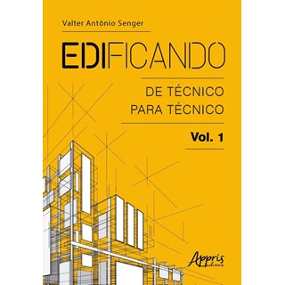 Livro - Edificando: de Tecnico para Tecnico: Vol. 1 - Senger