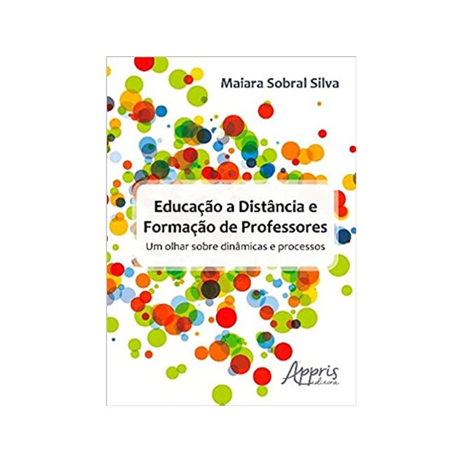 Livro - Educação a Distância e Formação de Professores - Silva - Appris