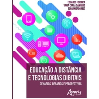 Livro - Educacao a Distancia e Tecnologias Digitais: Cenarios, Desafios e Perspecti - Fofonca