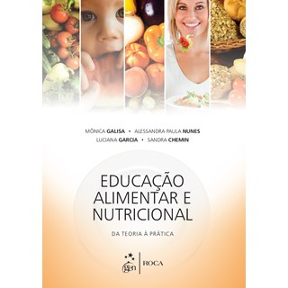Livro - Educação Alimentar e Nutricional - Da Teoria à Prática - Galisa