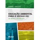 Livro - Educacao Ambiental para o Seculo Xxi - No Brasil e No Mundo - Pinotti