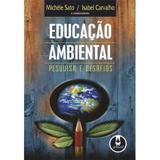 Livro - Educacao Ambiental: Pesquisa e Desafios - Sato/carvalho