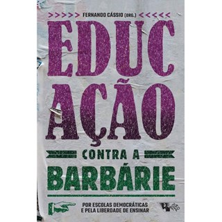 Livro - Educacao contra a Barbarie - Cassio