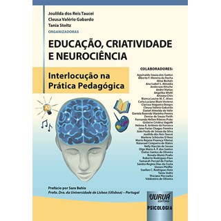Livro - Educacao, Criatividade e Neurociencia - Interlocucao Na Pratica Pedagogica - Taucei/gabardo/stolt