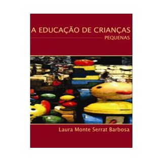 Livro - Educacao de Criancas Pequenas, A - Barbosa