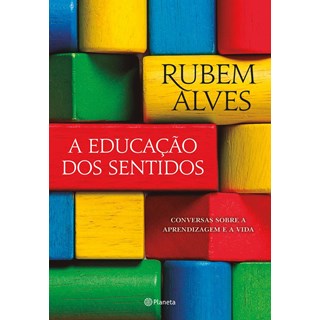 Livro Educação dos Sentidos - Alves - Planeta