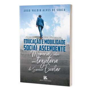 Livro - Educação e Mobilidade Social Ascendente - Souza - Brazil Publishing