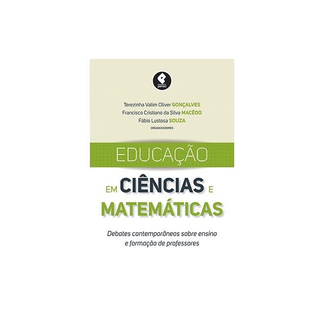Livro - Educacao em Ciencias e Matematicas - Debates Contemporaneos sobre Ensino E - Goncalves/macedo/sou