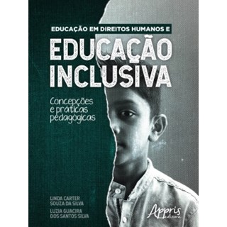 Livro - Educacao em Direitos Humanos e Educacao Inclusiva: Concepcoes e Praticas pe - Silva