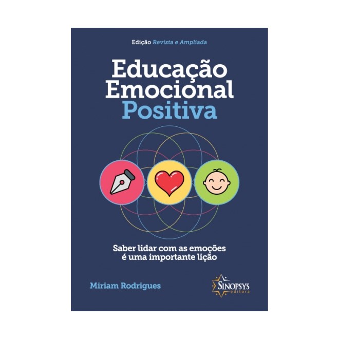 Livro Educação Emocional Positiva. Saber Lidar Com As Emoções Li - Rodrigues - Sinopsys