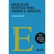 Livro - Educacao Estetica para Jovens e Adultos - Vol.10 - Carbonell
