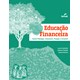 Livro - Educacao Financeira: Como Planejar, Consumir, Poupar e Investir - Coutinho/padilha/kli