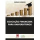 Livro - Educacao Financeira para Universitarios - Carneiro