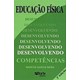 Livro - Educacao Fisica: Desenvolvendo Competencias - Neira