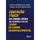Livro Educação Física no Ensino Médio na Perspectiva da Teoria do Ensino Desenvolvimental - Appris