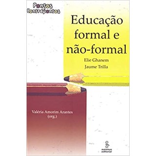 Livro - Educacao Formal e Nao-formal - Pontos e Contrapontos - Trilla/arantes/ganhe
