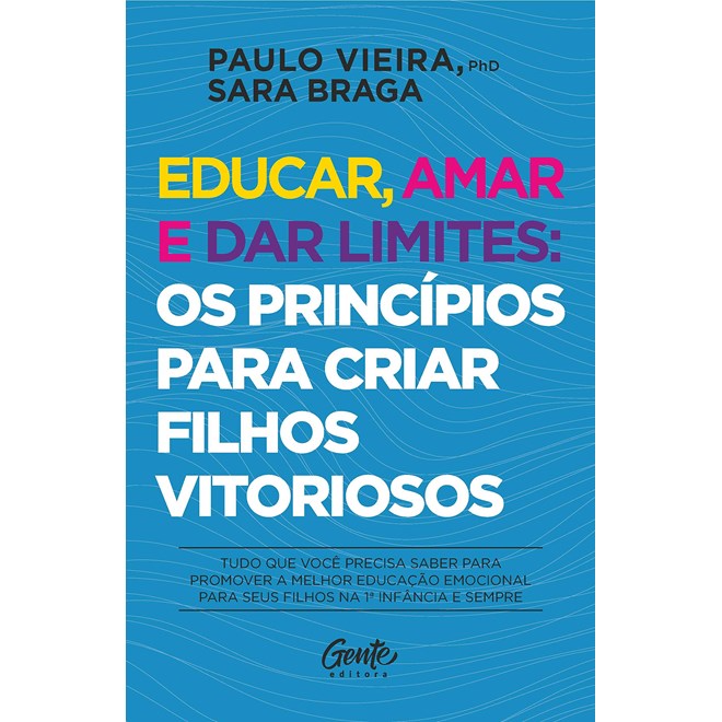 Livro - Educar, Amar e Dar Limites - Viera / Braga