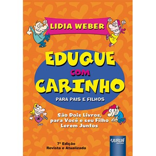 Livro - Eduque com Carinho para Pais e Filhos - Versao Box Ilustrada - Sao Dois Liv - Weber