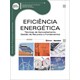 Livro Eficiência Energética Técnicas de Aproveitamento, Gestão de Recursos e Fundamentos - Barros