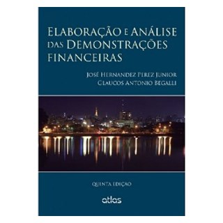 Livro - Elaboracao e Analise das Demonstracoes Financeiras - Perez Junior/begalli