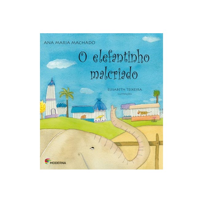 Livro - Elefantinho Malcriado, o - Col. Ana Maria Machado - Machado