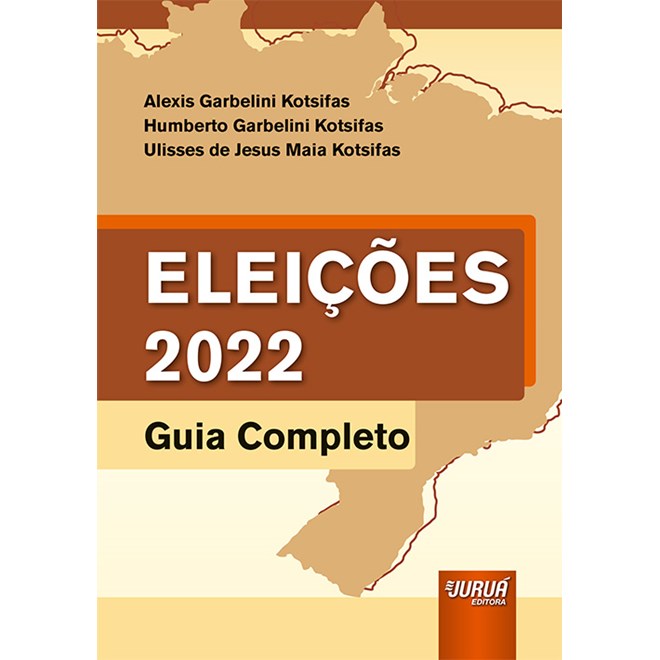 Livro Eleições 2022 - Guia Completo - Kotsifas - Juruá