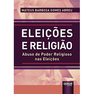 Livro - Eleicoes e Religiao - Abreu