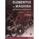 Livro - Elementos de Maquina em Projetos Mecanicos - Robert L. Mott