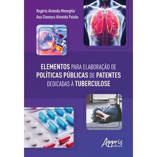 Livro - Elementos para Elaboracao de Politicas Publicas de Patentes Dedicadas a Tub - Meneghin/ Paixao