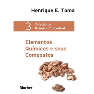 Livro - Elementos Quimicos e Seus Compostos - Col. Quimica Conceitua - Vol.3 - Toma