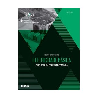 Livro - Eletricidade Básica - Circuitos Em Corrente Contínua - Série Eixos - 2 Ed 2020 - Cruz 2º edi