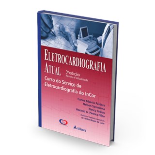Livro - Eletrocardiografia Atual - Curso do Servico de Eletrocardiografia do Incor - Pastore/samesima/tob