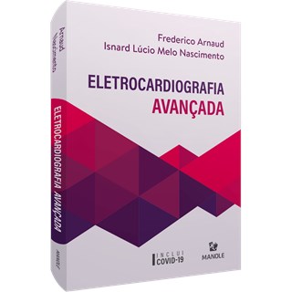 Livro Eletrocardiografia Avançada - Arnaud - Manole