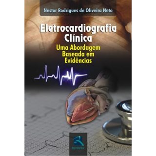 Livro - Eletrocardiografia Clinica - Oliveira Neto