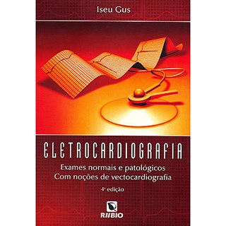 Livro - Eletrocardiografia - Exames normais e patológicos. Com noções de vectocardiografia - Gus