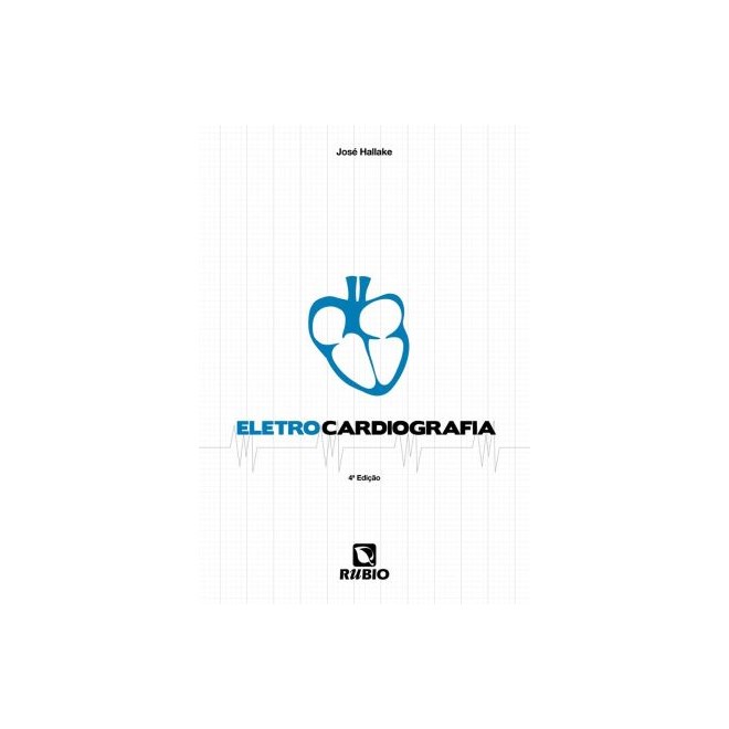 Livro Eletrocardiografia - Hallake - Rúbio