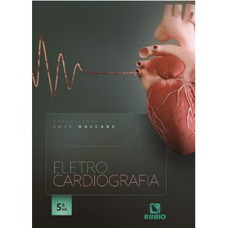 Livro - Eletrocardiografia - Hallake - Rúbio