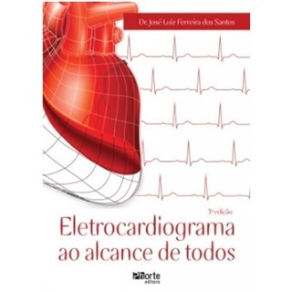 Livro Eletrocardiograma Ao Alcance de Todos - Santos- Phorte
