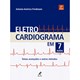 Livro Eletrocardiograma em 7 Aulas: Temas Avançados e outros Métodos - Friedmann - Manole