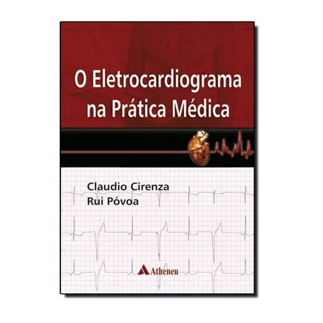 Livro - Eletrocardiograma Na Pratica Medica, O - Cirenza/povoa