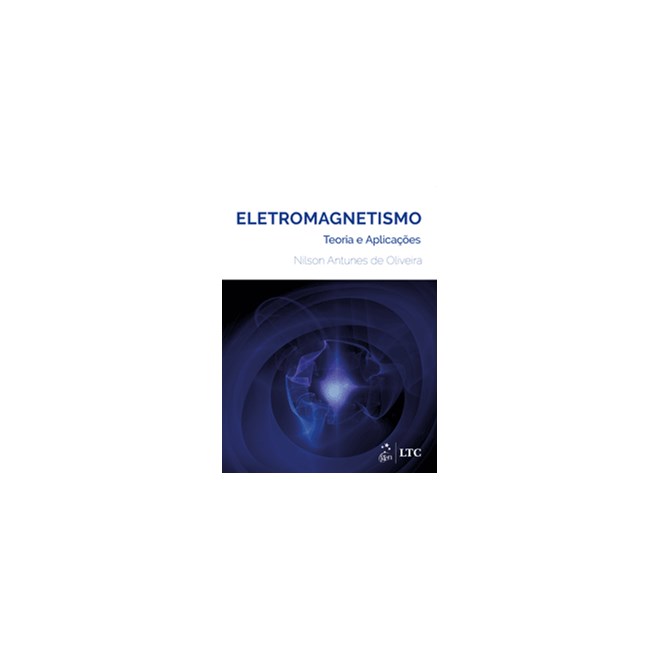 Livro - Eletromagnetismo - Teoria e Aplicacoes - Oliveira