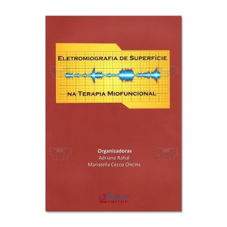 Livro - Eletromiografia de Superficie Na Terapia Miofuncional - Rahal /oncins