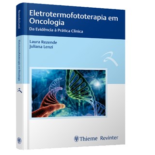 Livro Eletrotermofototerapia em Oncologia - Rezende