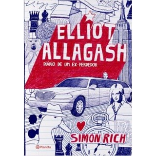 Livro - Elliot Allagash: Diário de um Ex-Perdedor - Rich - Planeta