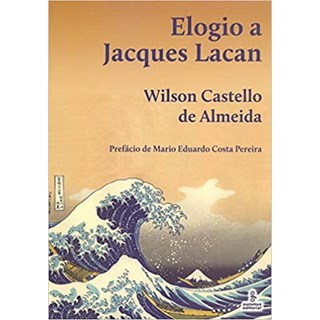 Livro - Elogio a Jacques Lacan - Almeida
