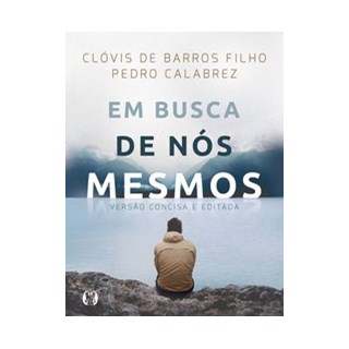 Livro - Em busca de nós mesmos - Barros Filho 1º edição